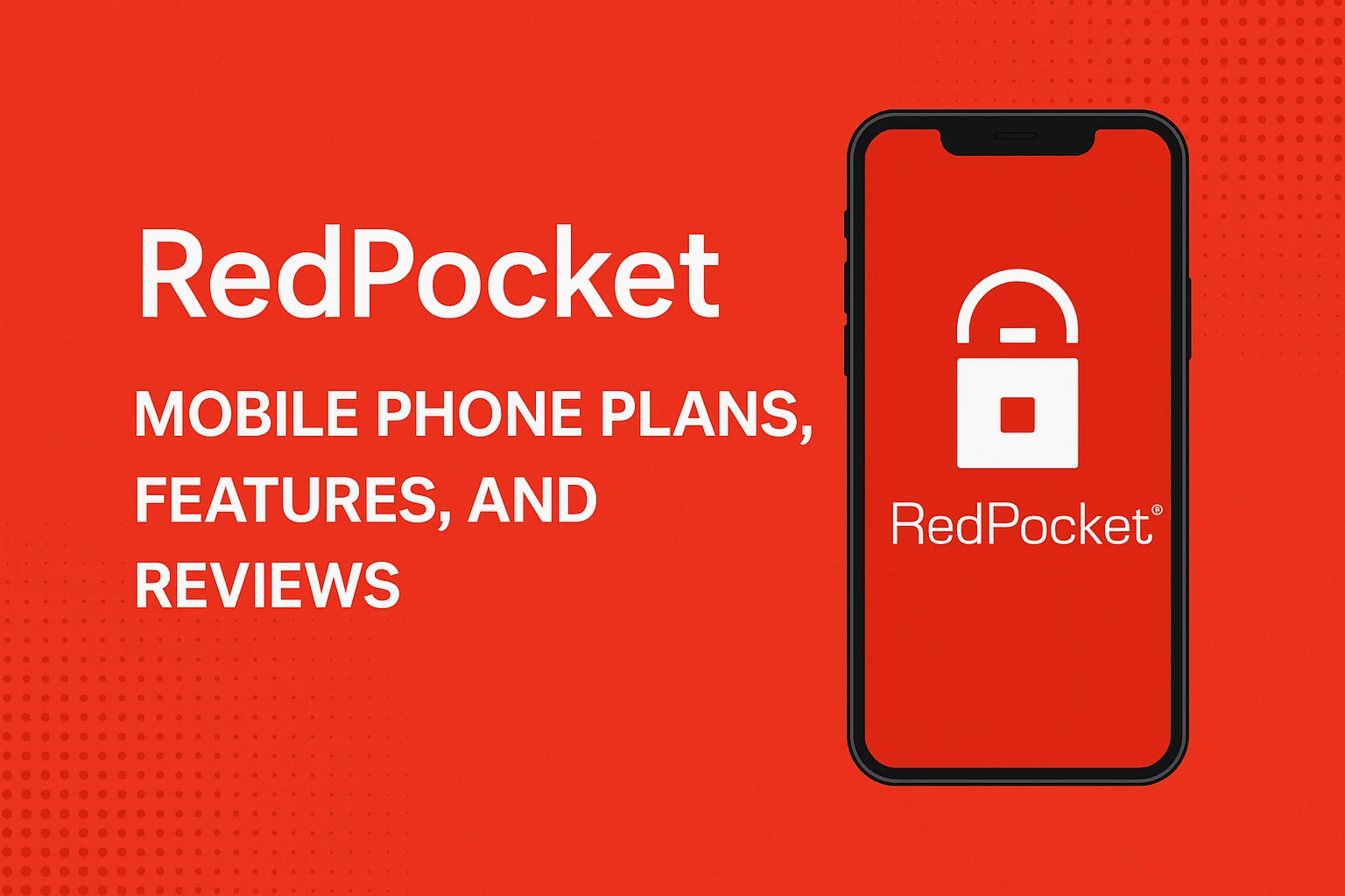 A photo of a smartphone displaying the RedPocket Mobile logo on a red background that reflects RedPocket Mobile’s brand colors