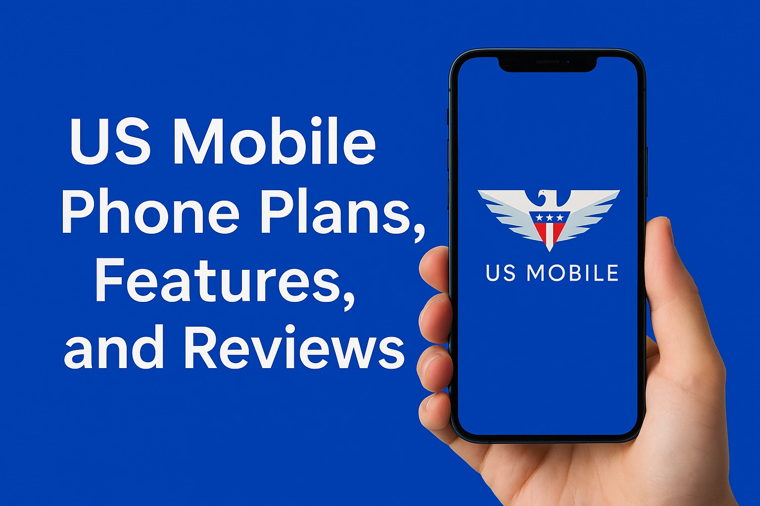 A hand holding a modern smartphone displaying the US Mobile logo on a vibrant blue background, with bold white text on the left that reads: "US Mobile Phone Plans, Features, and Reviews."
